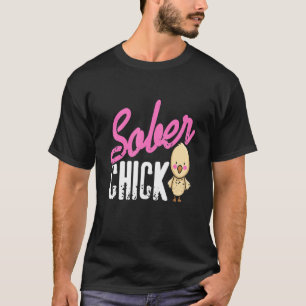 Sober Chick Retro Sobriety Funny Designs Present T-Shirt