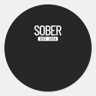 Sober Est. 2024 Staying Sober Alcohol Addiction Classic Round Sticker