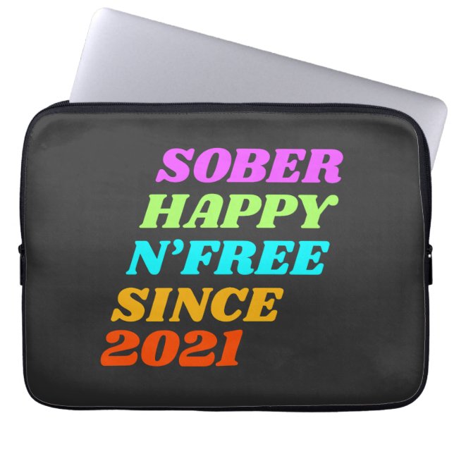Sober happy n'free since (customize the year) laptop sleeve (Front)