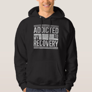 Sober Shirt Addicted to my recovery Sobriety T
