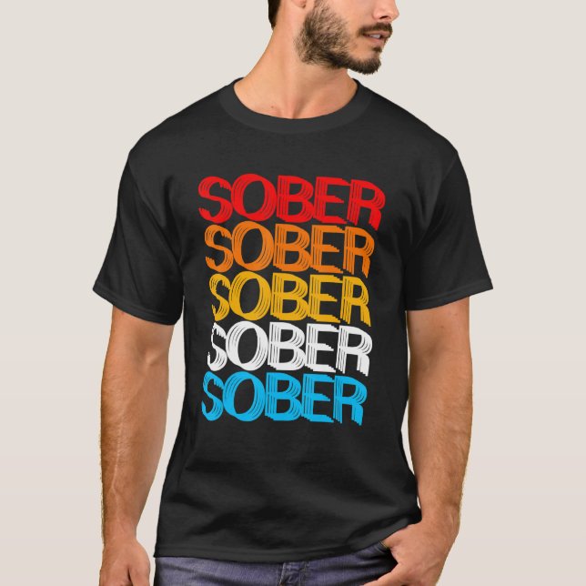SOBER SOBER Retro Sobriety Designs Present T-Shirt (Front)