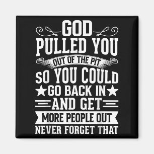 Sober Sobriety Recovery God Pulled You Out Of The  Magnet