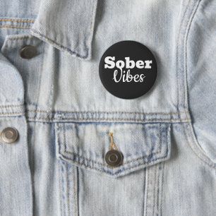 Sober Vibes – Motivational Sobriety Recovery Gift 6 Cm Round Badge