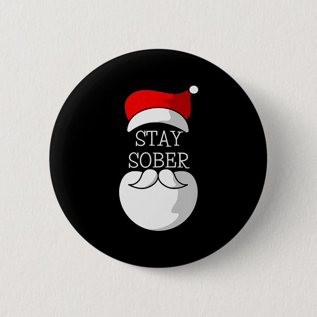 Sobriety Celebration Soberversary Christmas Stay S 6 Cm Round Badge (Front)