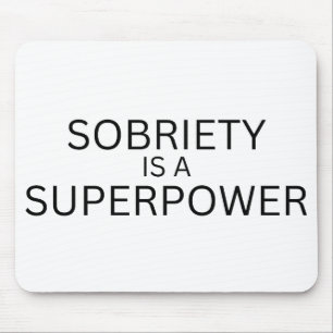 Sobriety Is A Superpower Minimalist Mouse Mat