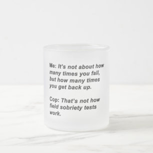 Sobriety Test Frosted Glass Coffee Mug