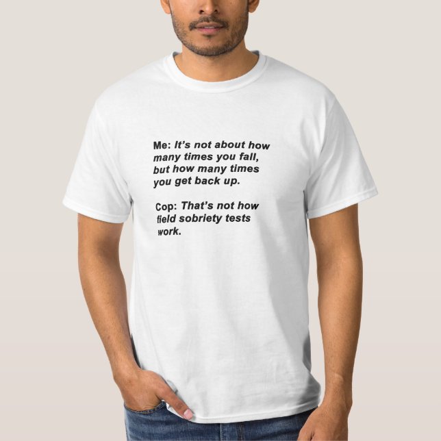 Sobriety Test T-Shirt (Front)