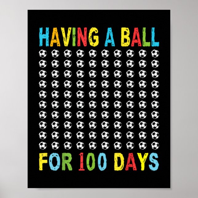 Soccer 100Th Day Of School For Boy 100 Days Olaitu Poster (Front)