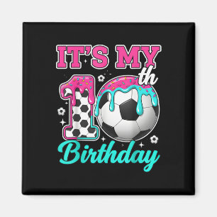 Soccer 10 Year Old Ice Cream Drip Youth 10th Birth Magnet