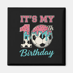 Soccer 10 Year Old Ice Cream Drip Youth 10th Birth Magnet