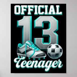 Soccer 13 Year Old Birthday Boy Thirteen Official Poster