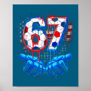 Soccer 67 six seven 4th of july red white blue dri poster
