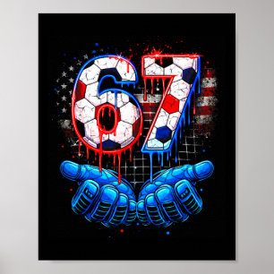 Soccer 67 Six Seven 4th Of July Red White Blue Dri Poster