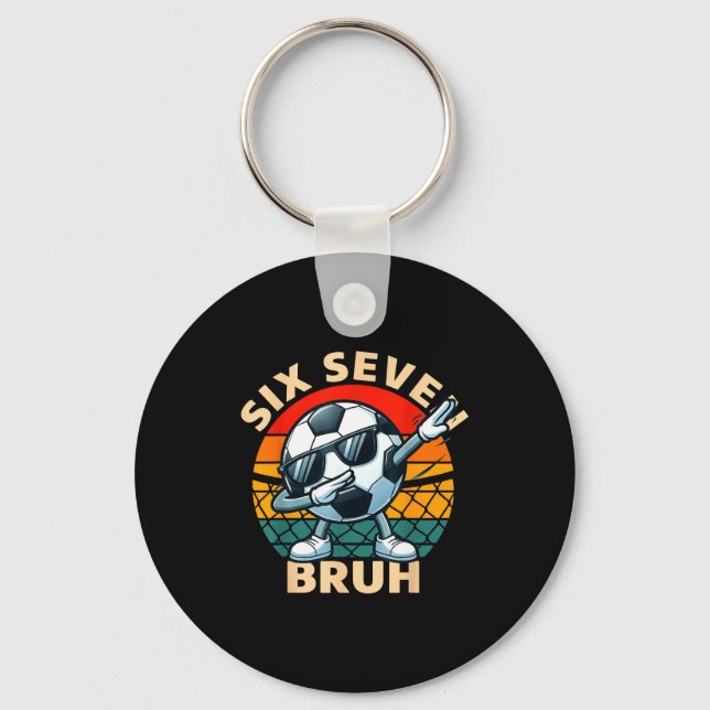 Soccer 67 Six Seven Bruh Dab Meme Cool Retro Funny Key Ring (Front)