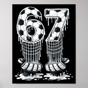 Soccer 67 Six Seven Funny 6 7 Meme Boys Kids Footb Poster