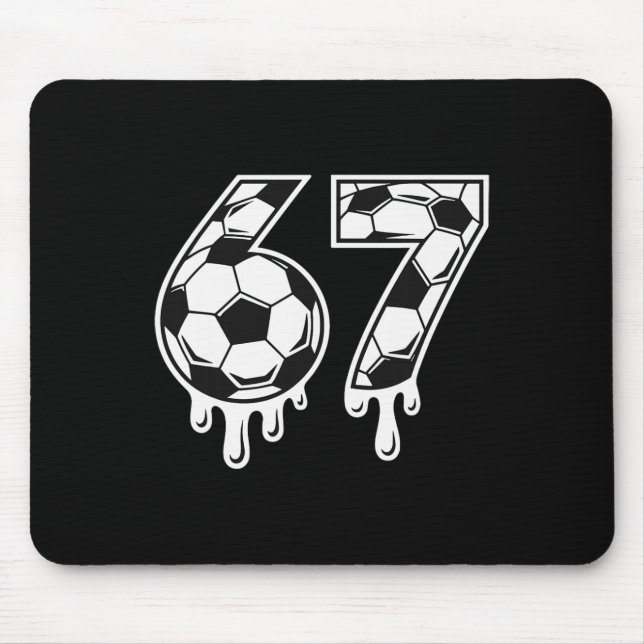 Soccer 67 Six Seven Funny Gen Alpha Meme Drip _7  Mouse Mat (Front)