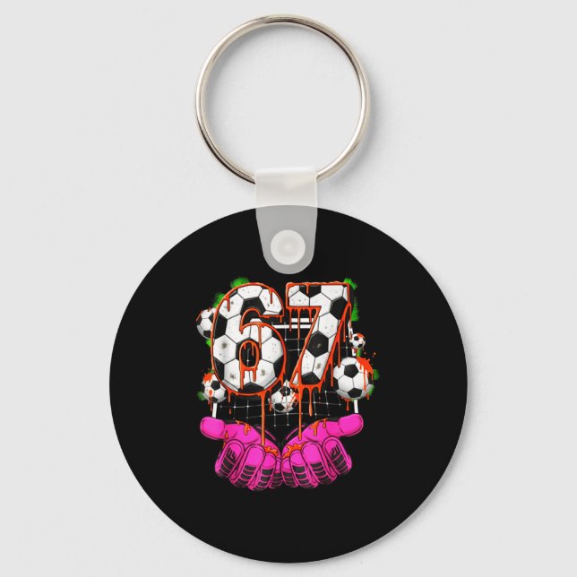 Soccer 67 Six Seven Funny Gen Alpha Meme Drip Boys Key Ring (Front)