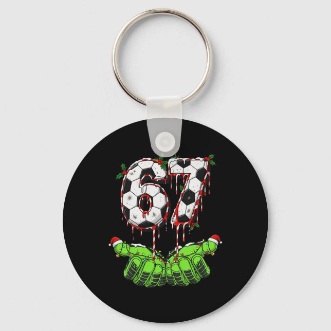 Soccer 67 Six Seven Funny Gen Alpha Meme Drip Chri Key Ring (Front)