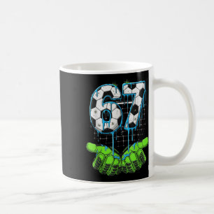Soccer 67 Six Seven Funny Gen Alpha Meme Drip  Coffee Mug