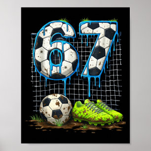 Soccer 67 six seven funny gen alpha meme drip poster