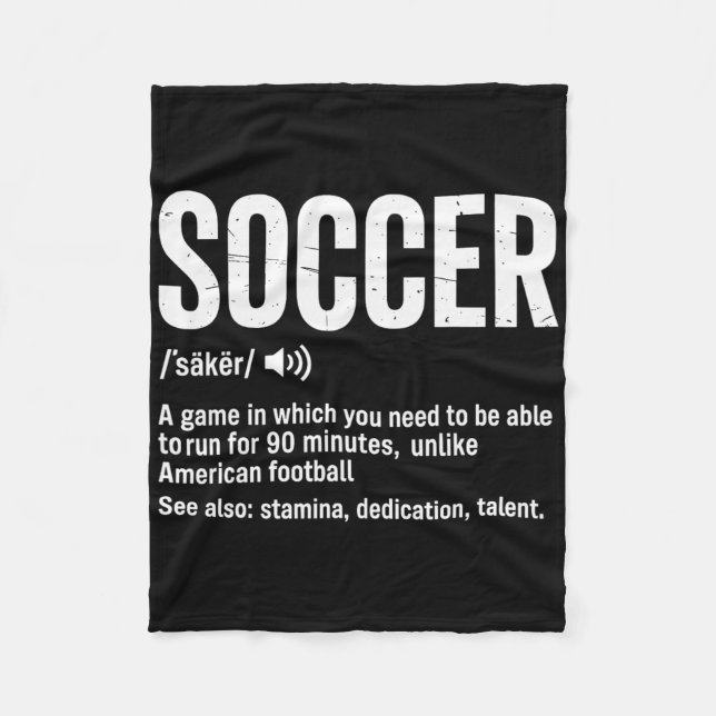 Soccer A Game In Which You Need To Be Able To Run  Fleece Blanket (Front)