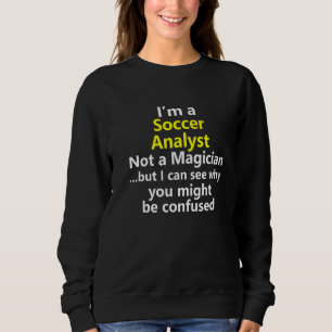 Soccer Analyst Job Career Sports Reporter News Bro Sweatshirt