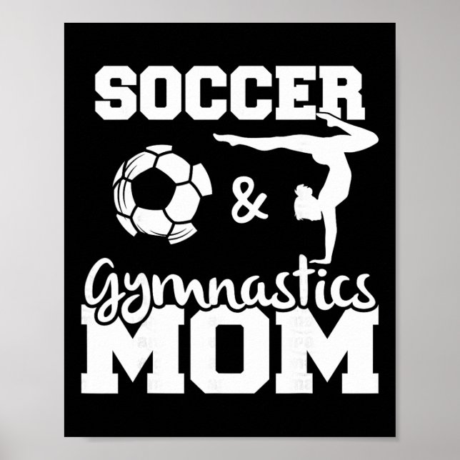 Soccer And Gymnastics Mom Funny Soccer Player Gymn Poster (Front)