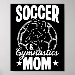 Soccer And Gymnastics Mum Soccer Gymnastics Mum Poster