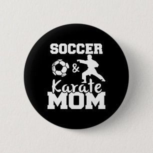 Soccer And Karate Mum Funny Soccer Player Karate F 6 Cm Round Badge