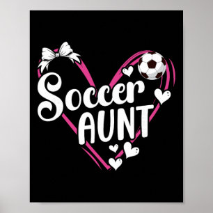 Soccer Aunt Heart Aunt Of A Soccer Player Auntie  Poster