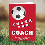 Soccer Ball Red Thank you Coach Card<br><div class="desc">Modern Soccer Ball Red Thank you Coach Card. The card has a black and white soccer ball on a red background. Great card for thanking sports coaches,  high school team trainers,  mum or dad coach,  etc. Customise any text on the card. Add the coach`s name,  team name and year.</div>