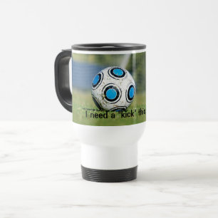 Soccer Ball with Goal, Need a Little Kick, Travel Mug