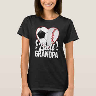 Soccer Baseball Softball Grandpa Ball Grandpa Hear T-Shirt