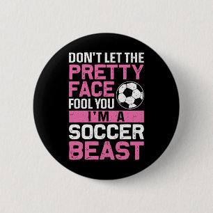 Soccer Beast Tee Women Teen Girl Soccer Lover Play 6 Cm Round Badge