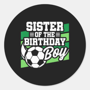 Soccer Birthday - Birthday Sister - Boys Soccer Bi Classic Round Sticker