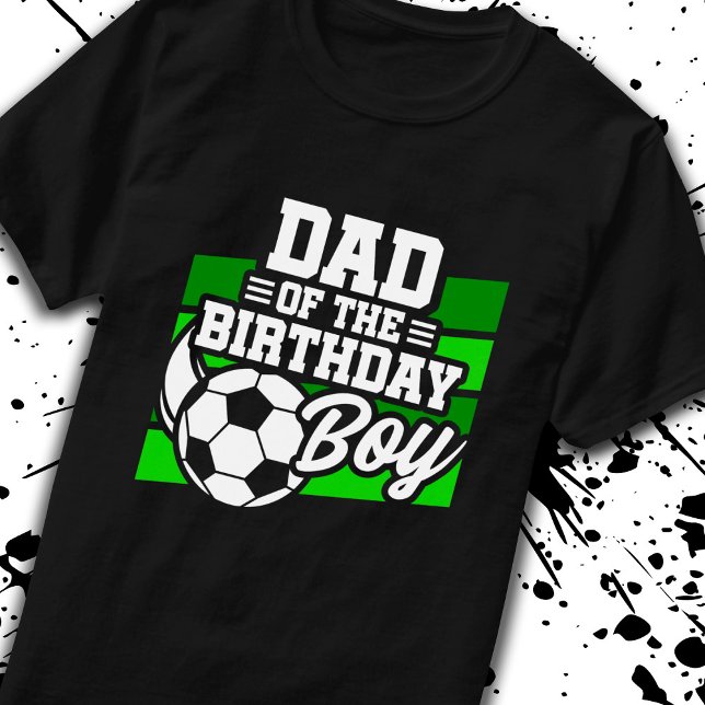 Soccer Birthday Dad - Boys Soccer Birthday T-Shirt (Creator Uploaded)