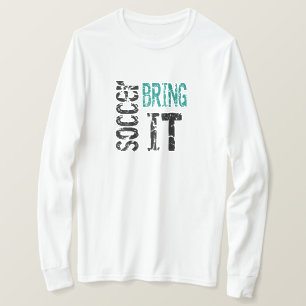 Soccer Bring It T-Shirt