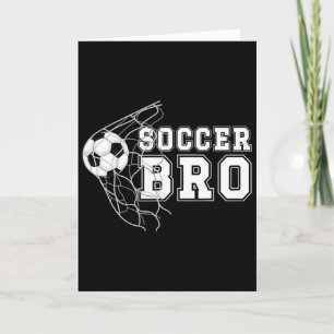 Soccer Bro Soccer Player's Brother Soccer Brother Card