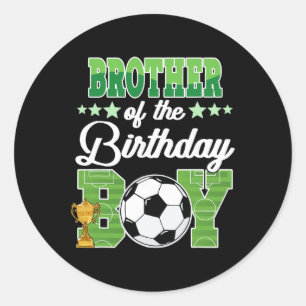 Soccer Brother Birthday Boy Party Soccer Family Ma Classic Round Sticker