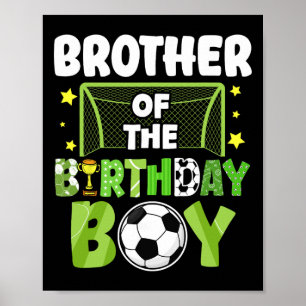 Soccer Brother Birthday Boy Party Soccer Family Ma Poster