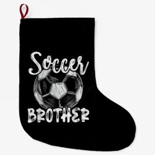 Soccer Brother Men Family Matching Team Player Soc Large Christmas Stocking
