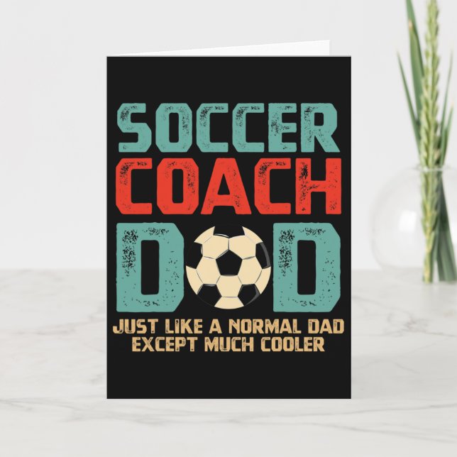 Soccer Coach Dad Fathers Day Gift  Card (Front)
