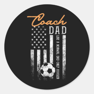 Soccer Coach Dad Like A Normal Dad Only Cooler Usa Classic Round Sticker