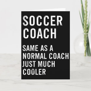 Soccer Coach Definition Funny Card