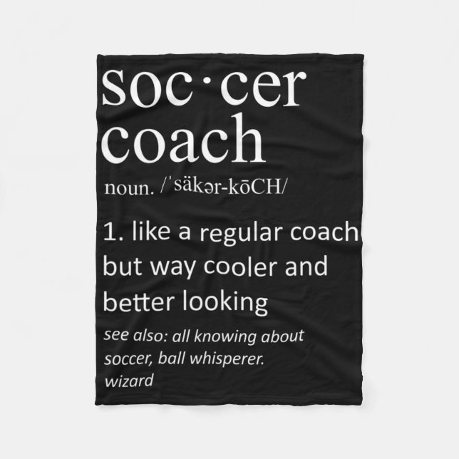 Soccer Coach Definition Sports Funny Trainer  Fleece Blanket (Front)