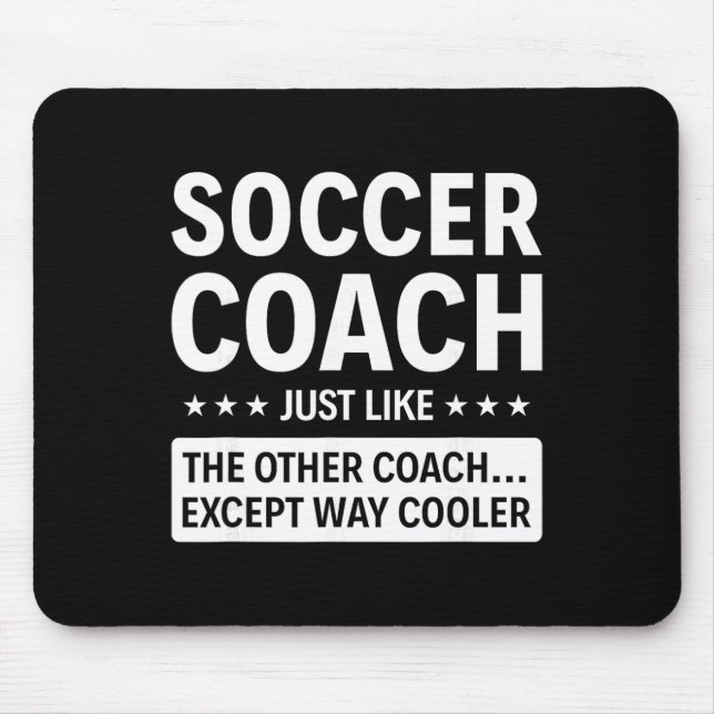 Soccer Coach Except Way Cooler  Mouse Mat (Front)