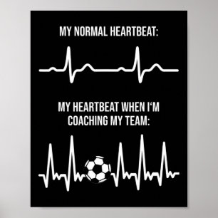 Soccer Coach Heartbeat Coach Gart Rate For Soccer Poster
