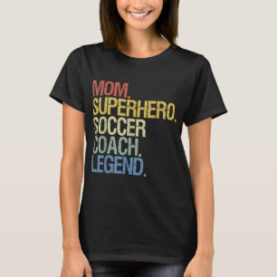 Soccer coach mum T-Shirt