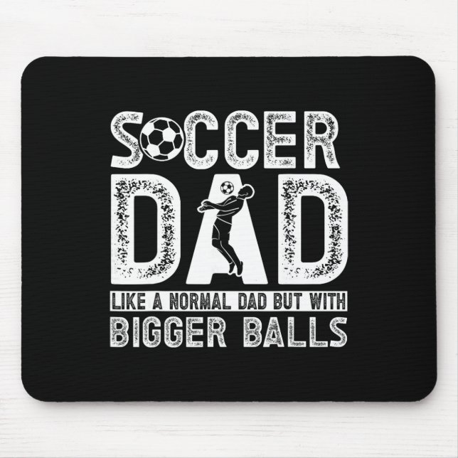 Soccer Dad _11  Mouse Mat (Front)