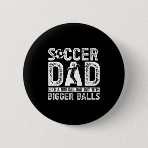 Soccer Dad 11 T Shirt 6 Cm Round Badge